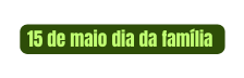 15 de maio dia da família